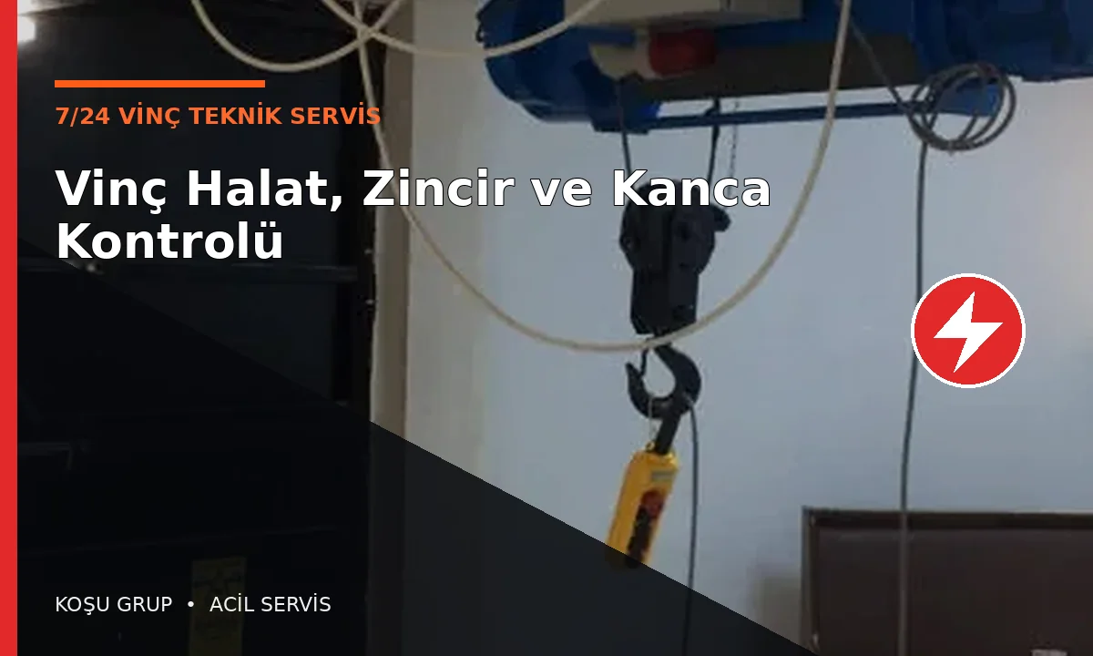 Vinç Halat, Zincir ve Kanca Kontrolü