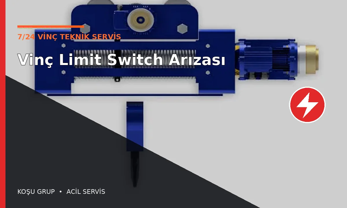 Vinç Limit Switch Arızası
