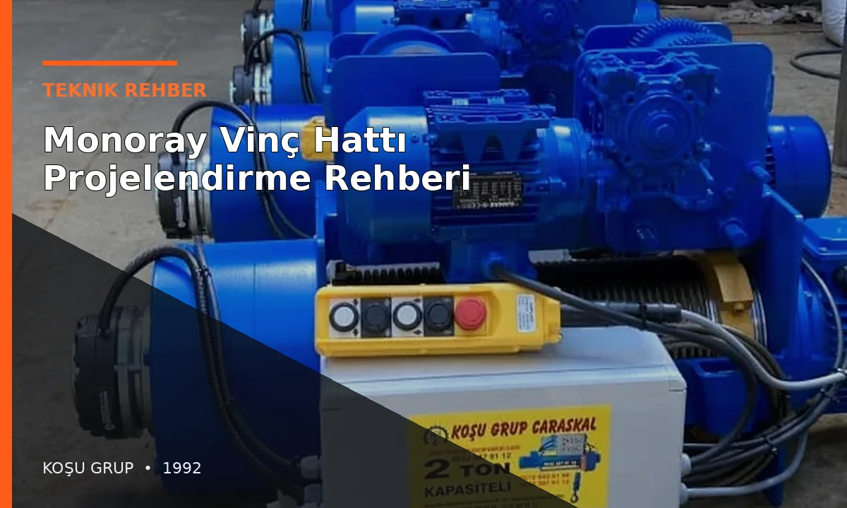 Monoray Vinç Hattı Projelendirme Rehberi