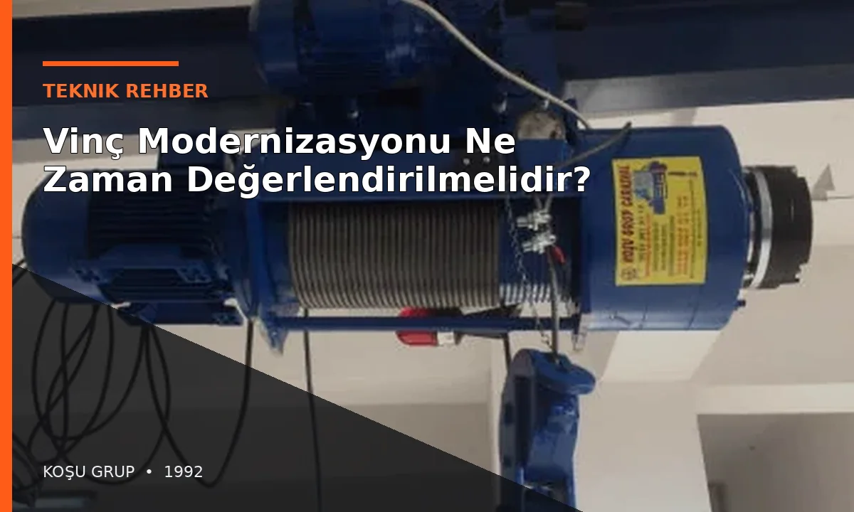 Vinç Modernizasyonu Ne Zaman Gerekir?