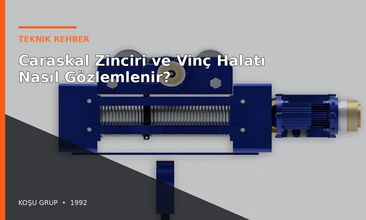 Caraskal Zincir ve Vinç Çelik Halat Kontrolü: Aşınma Belirtileri