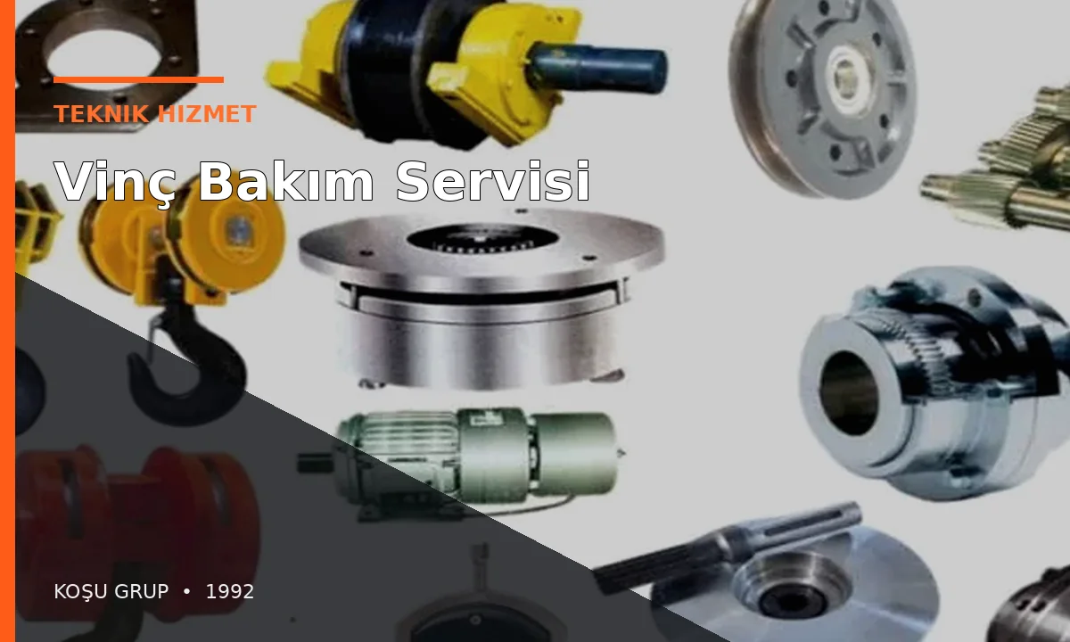 Vinç Bakım Servisi ve Periyodik Bakım